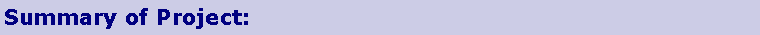 Text Box: Summary of Project: